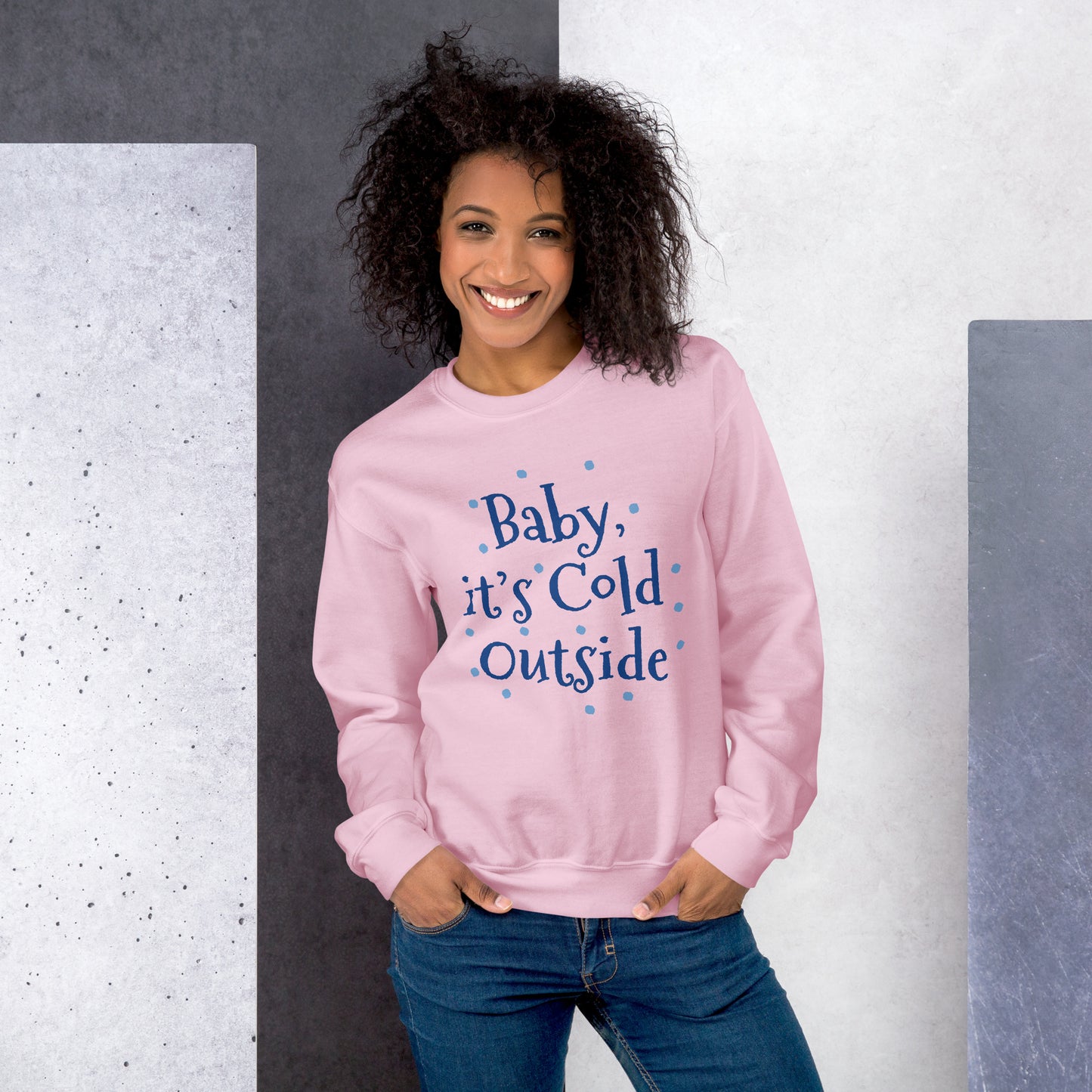 Baby It's Cold Outside Unisex Sweatshirt