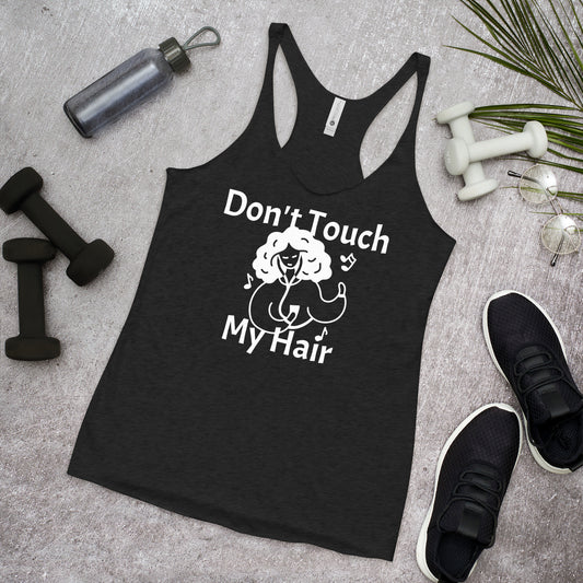 Don't Touch My Hair Women's Tank